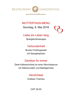 MUTTERTAGS-MENU Sonntag, 8. Mai 2016 Liebe ein Leben lang