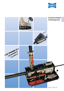 Glasfaserkabeleinblasger&auml;te - Vetter GmbH Kabelverlegetechnik