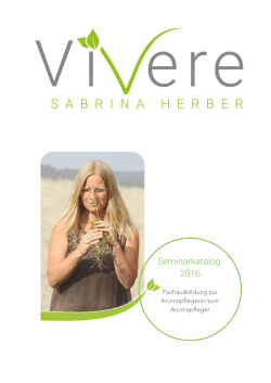 Seminarkatalog 2016 - bei ViVere Aromapflege!