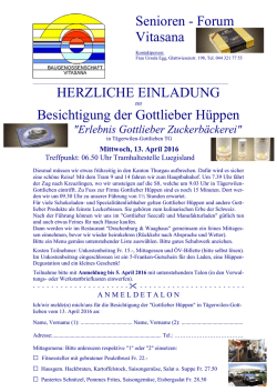 HERZLICHE EINLADUNG Besichtigung der Gottlieber