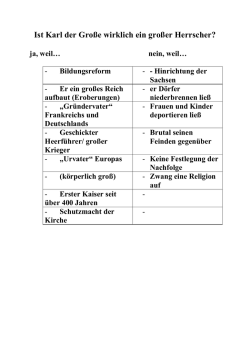 Ist Karl der Gro&szlig;e wirklich ein gro&szlig;er Herrscher? ja, weil&hellip; nein, weil&hellip;
