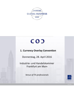 1. Currency Overlay Convention Donnerstag, 28. April 2016