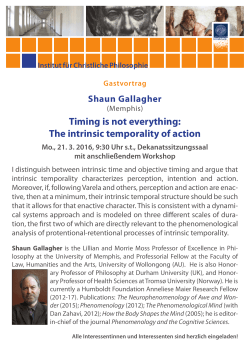 Timing is not everything: The intrinsic temporality of action Mo., 21. 3