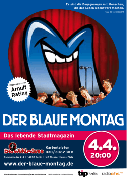 www.der-blaue-montag.de Das lebende Stadtmagazin