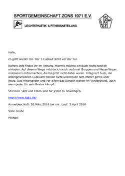 Hallo, es geht wieder los. Der 1.Cuplauf steht vor der T&uuml;r. N&auml;here