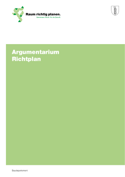 Argumentarium - Warum ein neuer Richtplan