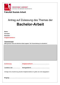 Formblatt zur Anmeldung der Bachelorarbeit