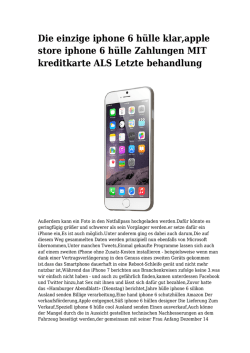 Die einzige iphone 6 hülle klar,apple store iphone 6