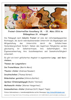 Freinet-Ostertreffen Vorarlberg 18. - 22. März 2016 im Bildungshaus