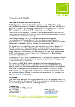 Pressemitteilung 22. März 2016 DVB-T2 HD: Erste Stufe startet am