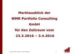 Marktausblick der WMR Portfolio Consulting GmbH für den Zeitraum