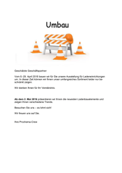 Geschätzte Geschäftspartner Vom 8.-29. April 2016 bauen wir für