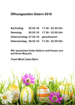 &Ouml;ffnungszeiten Ostern 2016 - montliban