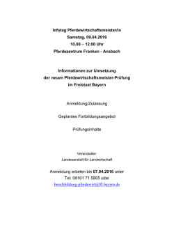 Infotag Pferdewirtschaftsmeister/in Samstag, 09.04.2016 10.00