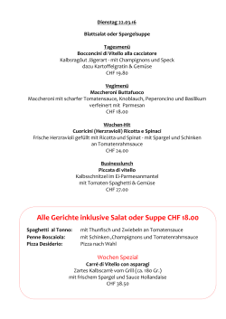 Alle Gerichte inklusive Salat oder Suppe CHF 18.00