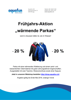 Frühjahrs-Aktion „wärmende Parkas“ - 20 % - 20