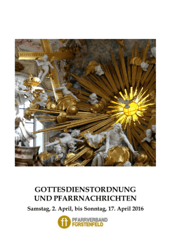GOTTESDIENSTORDNUNG UND PFARRNACHRICHTEN