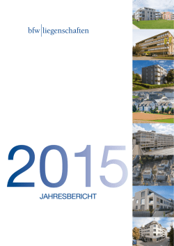Jahresbericht 2015 - BFW Liegenschaften AG