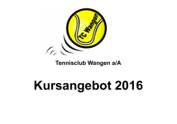 Kursangebot 2016 - Tennisclub Wangen an der Aare