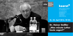 Dr. Heiner Gei&szlig;ler &bdquo;Was m&uuml;sste Luther heute sagen?&ldquo; vhs