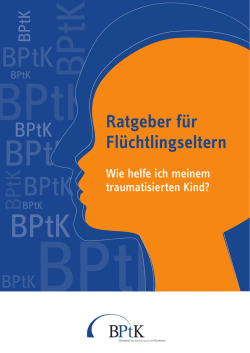 Ratgeber für Flüchtlingseltern - Bundespsychotherapeutenkammer