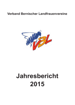 Jahresbericht 2015 - Verband Bernischer Landfrauenvereine