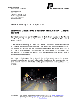 Medienmitteilung vom 10. April 2016 Solothurn: Unbekannte