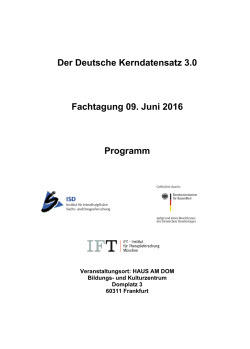 Der Deutsche Kerndatensatz 3.0 Fachtagung 09. Juni 2016 Programm