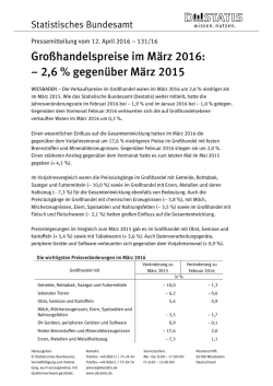 Gro&szlig;handelspreise im M&auml;rz 2016: &ndash; 2,6 % gegen&uuml;ber M&auml;rz 2015