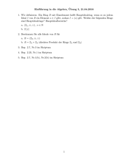 Einf&uuml;hrung in die Algebra, 5bung 5, 21.04.2016 1. Wir definieren