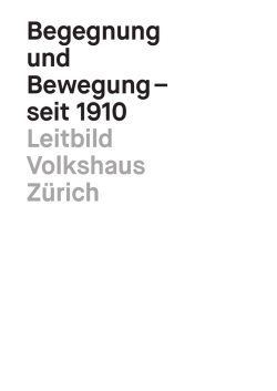 Begegnung und Bewegung – seit 1910 Leitbild Volkshaus Zürich