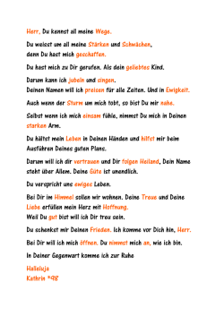 Herr, Du kennst all meine Wege. Du weisst um all meine St&auml;rken