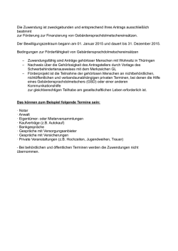 Die Zuwendung ist zweckgebunden und entsprechend Ihres