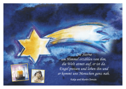 Die Sterne am Himmel erz&auml;hlen von ihm, die Welt atmet auf, er ist