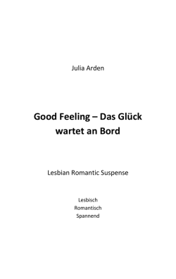 Good Feeling &ndash; Das Gl&uuml;ck wartet an Bord