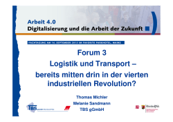 Forum 3 Logistik und Transport – bereits mitten drin in der