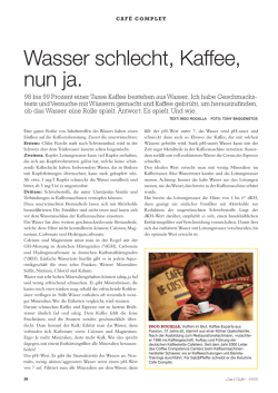 Wasser schlecht, Kaffee, nun ja.