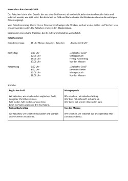 Karwoche – Ratschenzeit 2014 Das Ratschen ist ein alter Brauch