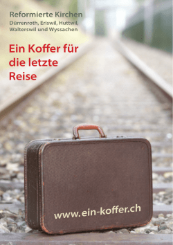 Ein Koffer f&uuml;r die letzte Reise - Reformierte Kirchen Bern