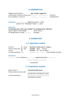 IL COMPARATIVO IL SUPERLATIVO 1. Il Superlativo