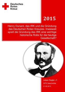 Henry Dunant, das IRK und die Gründung des Deutschen Roten
