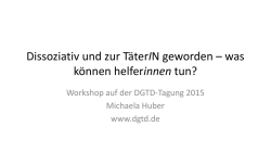 Dissoziativ und zur T&auml;terIn geworden &ndash; was