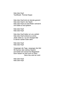 Hals &uuml;ber Kopf Text/Musik: Thomas Koppe Hals &uuml;ber Kopf sind wir