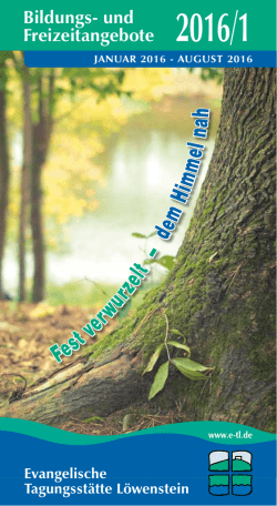 Fest verwurzelt &ndash; dem Him m el nah