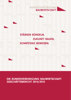 Geschäftsbericht 2014/2015 - Bundesvereinigung Bauwirtschaft
