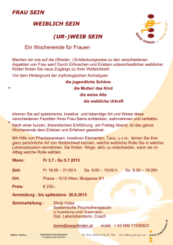 FRAU SEIN WEIBLICH SEIN (UR-)WEIB SEIN Ein Wochenende für