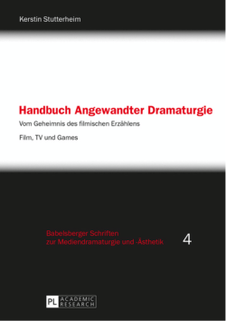 Handbuch Angewandter Dramaturgie: Vom Geheimnis des