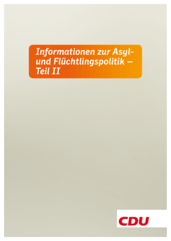 Informationen zur Asyl- und Fl&uuml;chtlingspolitik &ndash; Teil II