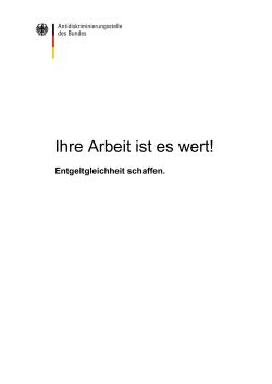 Ihre Arbeit ist es wert! - Antidiskriminierungsstelle des Bundes