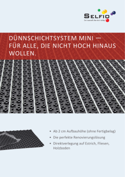 D&Uuml;NNSCHICHTSYSTEM MINI F&Uuml;R ALLE, DIE NICHT HOCH